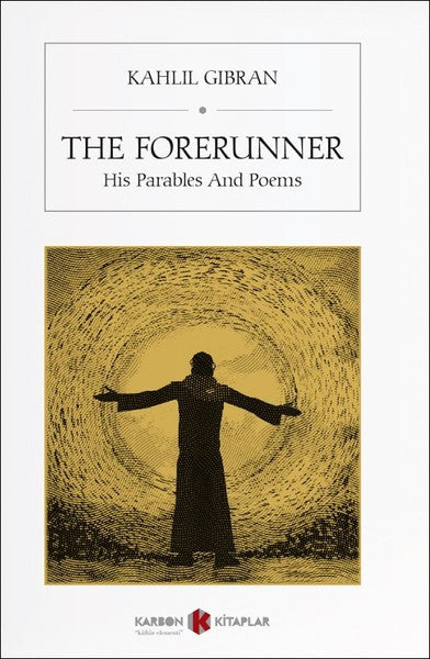 The Forerunner His Parables And Poems - Halil Cibran kitap kapağı