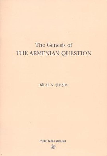 The Genesis of The Armenian Question - Bilal N. Şimşir kitap kapağı