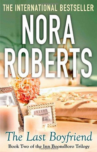 The Last Boyfriend: Number 2 in series (Inn at Boonsboro Trilogy) - Nora Roberts kitap kapağı