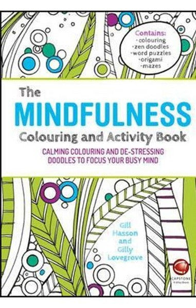 The Mindfulness Colouring and Activity Book: Calming Colouring and De-stressing Doodles to Focus You - Gilly Lovegrove kitap kapağı