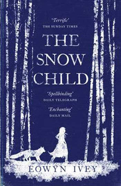 The Snow Child - Eowyn Ivey Ivey kitap kapağı