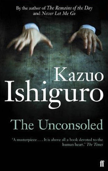 The Unconsoled - Kazuo Ishiguro kitap kapağı
