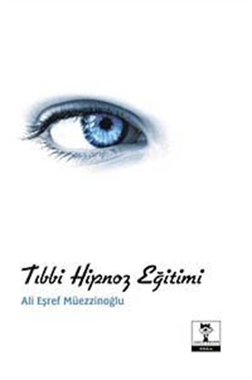 Tıbbi Hipnoz Eğitimi - Dt. Ali Eşref Müezzinoğlu kitap kapağı