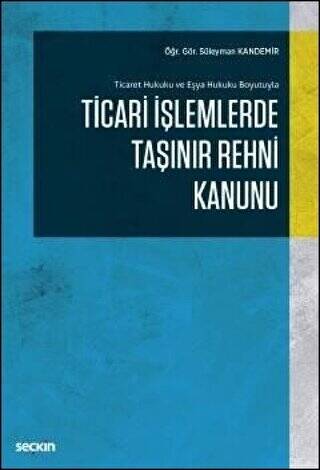 Ticari İşlemlerde Taşınır Rehni Kanunu - Süleyman Kandemir kitap kapağı