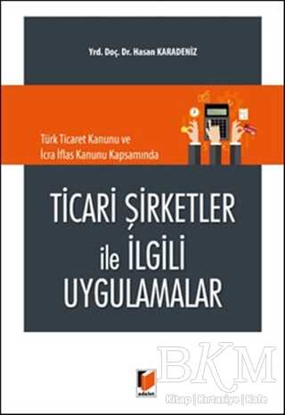 Ticari Şirketler İle İlgili Uygulamalar - Hasan Karadeniz kitap kapağı
