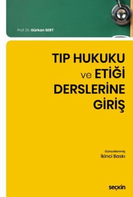 Tıp Hukuku ve Etiği Derslerine Giriş - Gürkan Sert kitap kapağı