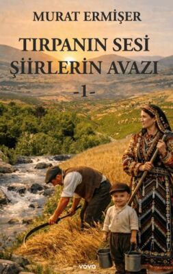 Tırpanın Sesi Şiirlerin Avazı - 1 - Murat Ermişer kitap kapağı