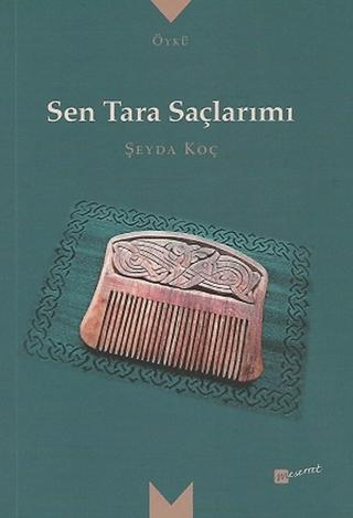 Sen Tara Saçlarımı | Meserret Yayınları (Ciltsiz) - Resim 1