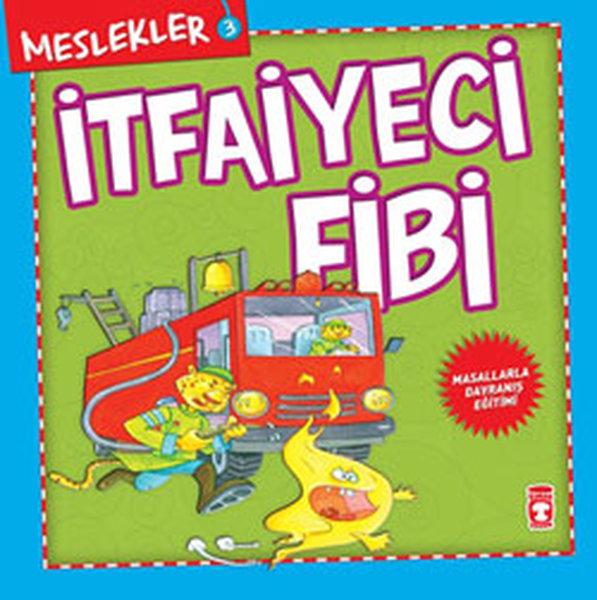 Meslekler - İtfaiyeci Fibi | Timaş Çocuk (İnce Kapak) - Resim 1
