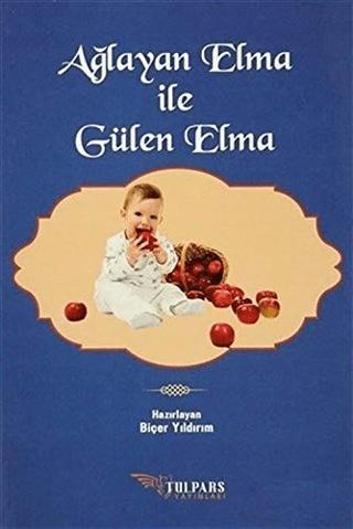 Ağlayan Elma ile Gülen Elma | Tulpars Yayınevi (Ciltsiz) - Resim 1