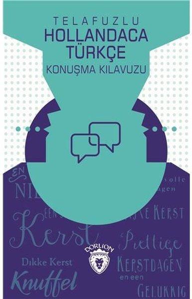Telafuzlu Hollandaca Türkçe Konuşma Kılavuzu | Dorlion Yayınevi (İnce Kapak) - Resim 1