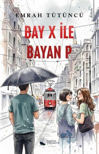 Bay X İle Bayan P | Karina Yayınevi (İnce Kapak) - Resim 1