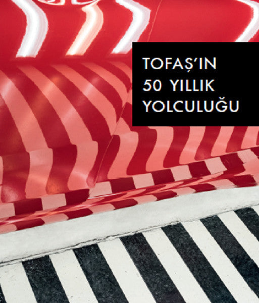 Tofaş'ın 50 Yıllık Yolculuğu - Arzu Karamani Pekin kitap kapağı