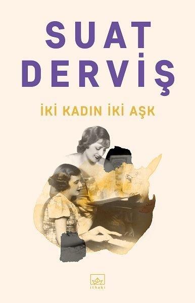 İki Kadın İki Aşk | İthaki Yayınları (İnce Kapak) - Resim 1