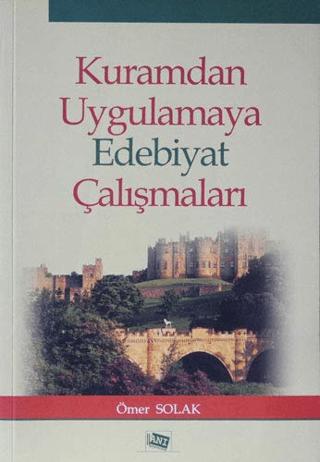 Kuramdan Uygulamaya Edebiyat Çalışmaları