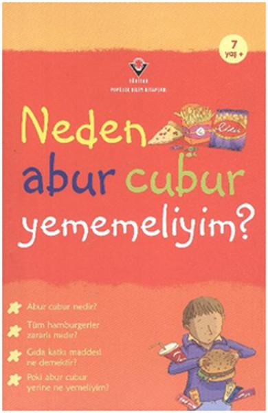 Neden Abur Cubur Yememeliyim? | Tübitak Yayınları - Popüler Bilim Kitapları (İnce Kapak) - Resim 1