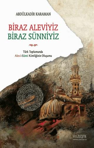 Biraz Aleviyiz, Biraz Sünniyiz | Yüzleşme Yayınları (Ciltsiz) - Resim 1