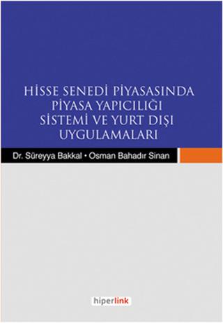 Hisse Senedi Piyasasında Piyasa Yapıcılığı Sistemi ve Yurtdışı Uygulamaları