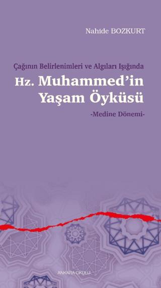 Çağının Belirlenimleri ve Algıları Işığında Hz. Muhammed’in Yaşam Öyküsü | Ankara Okulu Yayınları (Ciltsiz) - Resim 1