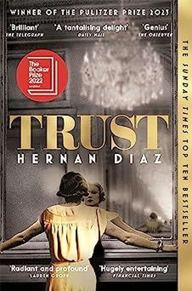 Trust : Winner of the 2023 Pulitzer Prize for Fiction - Hernan Diaz kitap kapağı