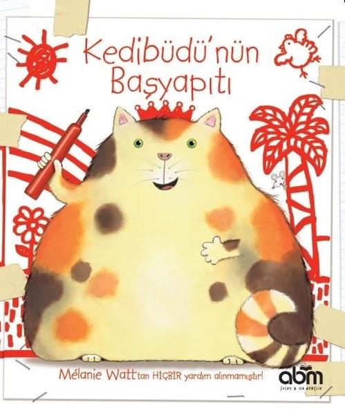 Kedibüdü'nün Başyapıtı | Abm Yayınevi (İnce Kapak) - Resim 1