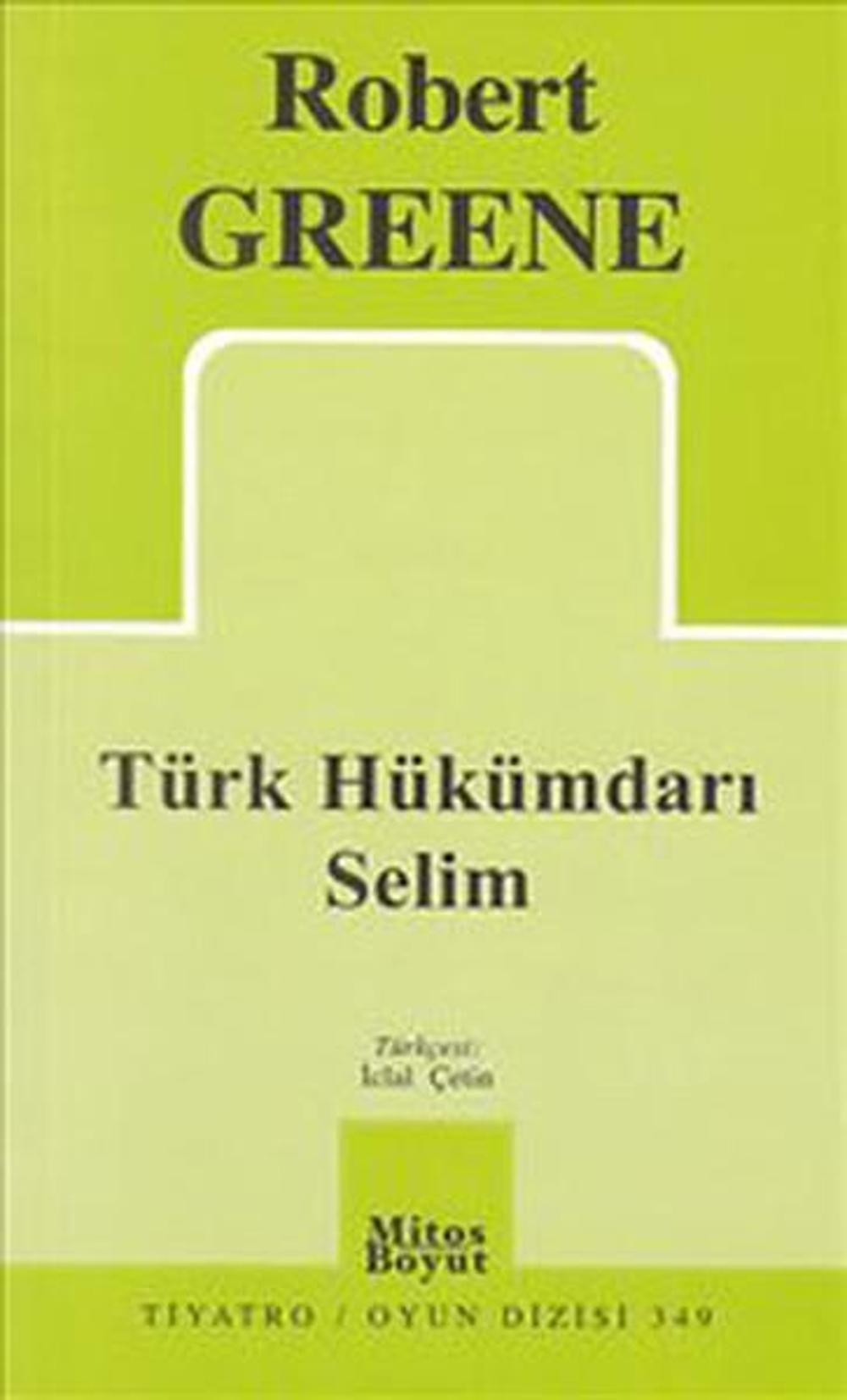 Türk Hükümdarı Selim | Mitos Boyut Yayınları