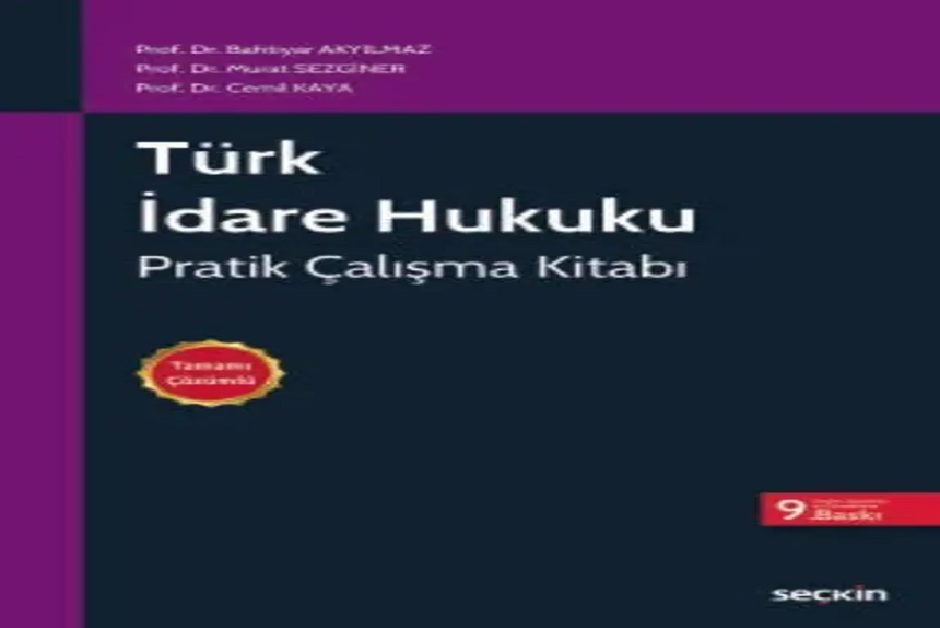 Türk İdare Hukuku Pratik Çalışma Kitabı Prof. Dr. Bahtiyar Akyılmaz kitap kapağı