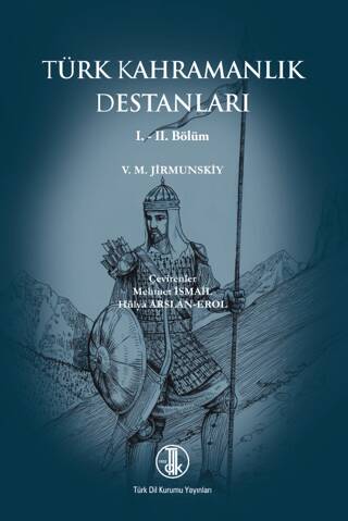 Türk Kahramanlık Destanları (1.-2.Bölüm) - V. M. Jirmunskiy kitap kapağı