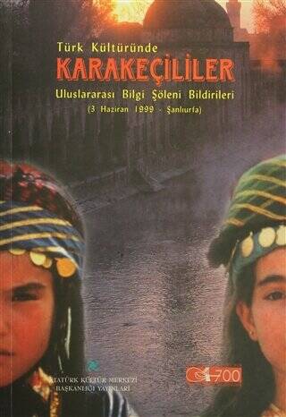 Türk Kültüründe Karakeçililer Uluslararası Bilgi Şöleni Bildirileri - Prof. Dr. Reşat Genç kitap kapağı