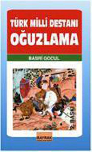 Türk Milli Destanı Oğuzlama - Basri Gocul kitap kapağı