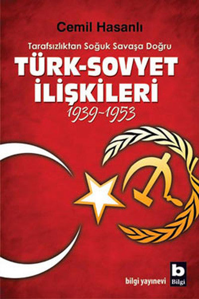 Türk-Sovyet İlişkileri (1939-1953) - Cemil Hasanlı kitap kapağı