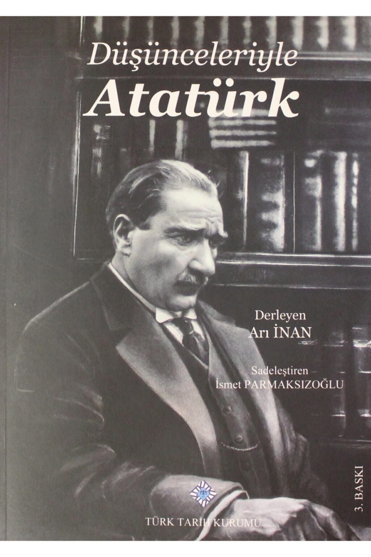 Türk Tarih Kurumu Yayınları Düşünceleriyle Atatürk - Arı İnan kitap kapağı