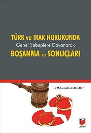 Türk ve Irak Hukukunda Genel Sebeplere Dayanarak Boşanma ve Sonuçları - Muhsen Abdulkader Saleh kitap kapağı