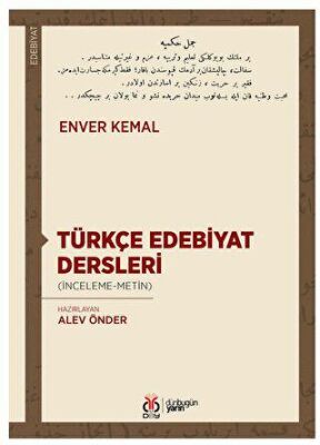 Türkçe Edebiyat Dersleri (İnceleme-Metin) - Enver Kemal kitap kapağı