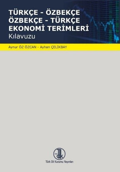 Türkçe - Özbekçe / Özbekçe - Türkçe Ekonomi Terimleri Kılavuzu - Aynur Öz Özcan kitap kapağı