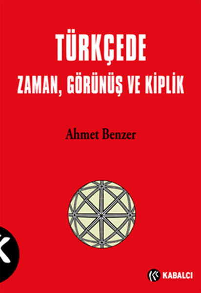 Türkçede Zaman, Görünüş ve Kiplik - Dr. Ahmet Benzer kitap kapağı