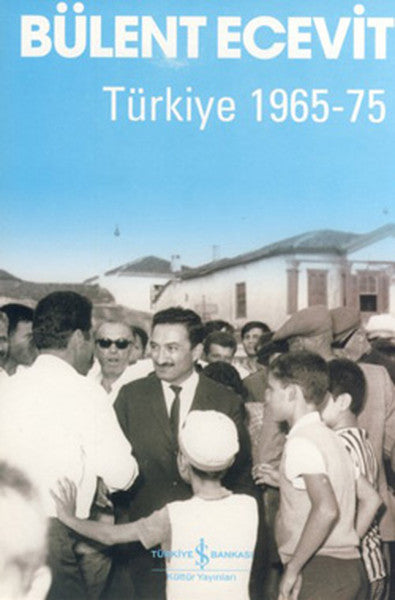 İş Bankası Kültür Yayınları Türkiye 1965-75 - Bülent Ecevit kitap kapağı