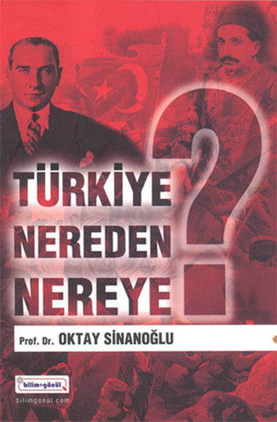 Türkiye Nereden Nereye? - Oktay Sinanoğlu kitap kapağı