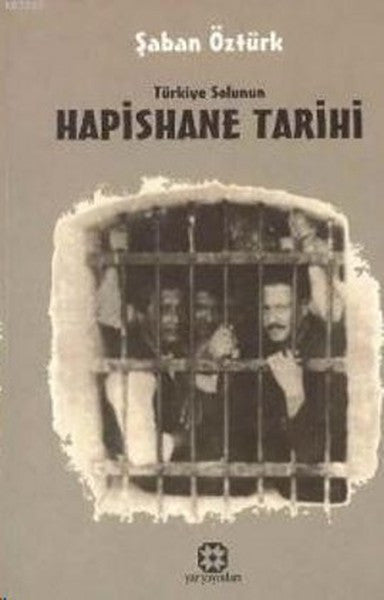 Türkiye Solunun Hapishane Tarihi - Şaban Öztürk kitap kapağı