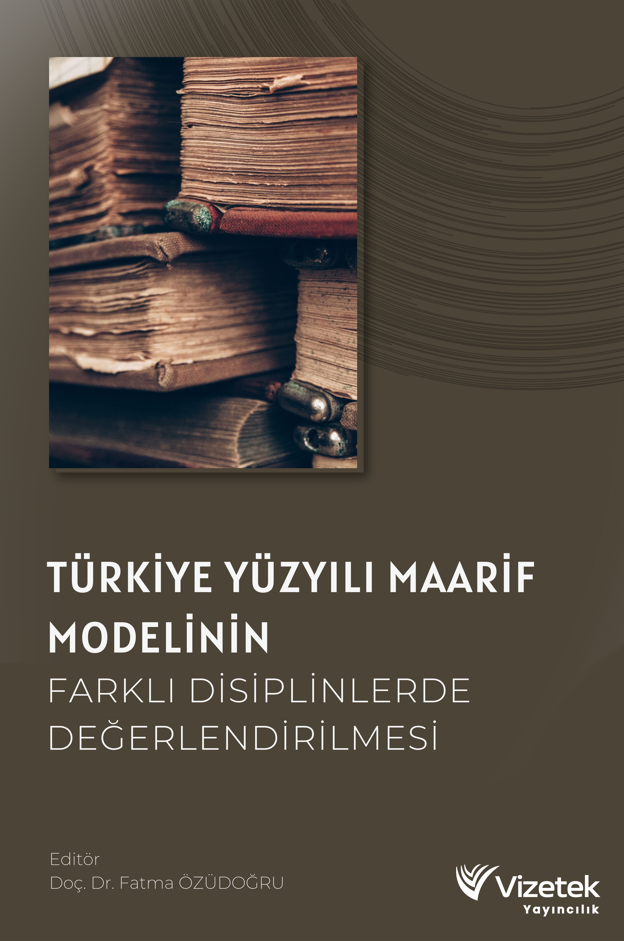 Türkiye Yüzyılı Maarif Modelinin Farklı Disiplinlerde Değerlendirilmesi kitap kapağı