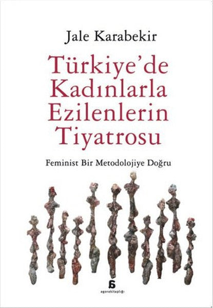 Türkiye'de Kadınlarla Ezilenlerin Tiyatrosu - Jale Karabekir kitap kapağı