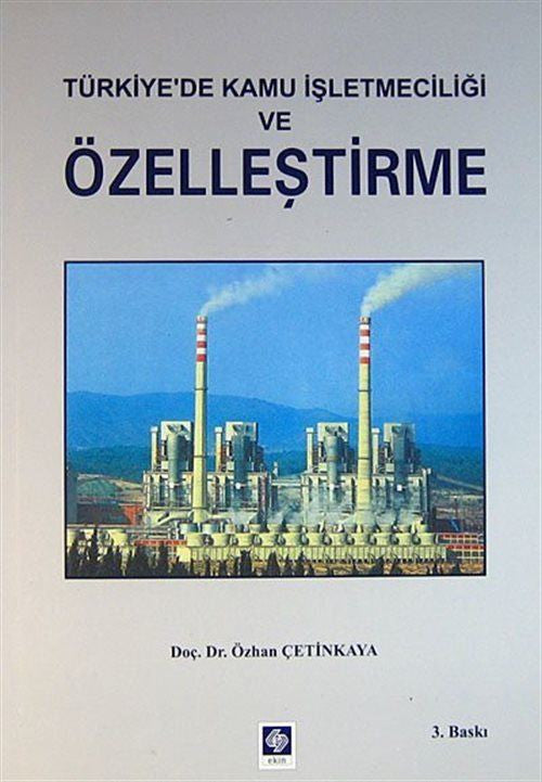 Türkiye'de Kamu İşletmeciliği ve Özelleştirme - Doç. Dr. Özhan Çetinkaya kitap kapağı