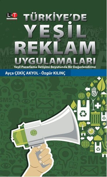Türkiye'de Yeşil Reklam Uygulamaları - Ayça Çekiç Akyol kitap kapağı