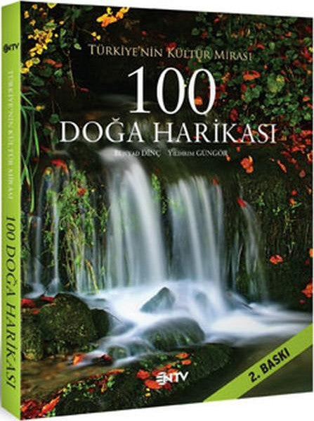 Türkiye'nin Kültür Mirası 100 Doğa Harikası - Bünyad Dinç kitap kapağı
