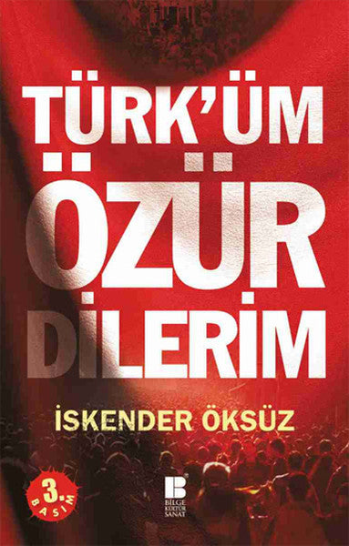 Türk'üm Özür Dilerim - İskender Öksüz kitap kapağı