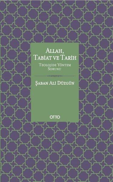 Allah Tabiat ve Tarih - Teolojide Yöntem Sorunu | Otto (Ciltli) - Resim 1