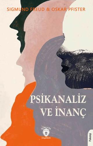 Psikanaliz ve İnanç | Dorlion Yayınları (Ciltsiz) - Resim 1