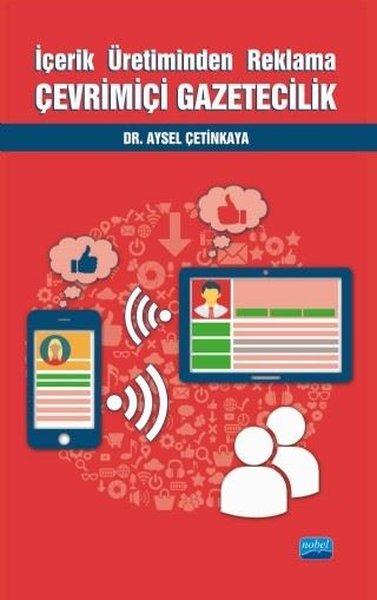 İçerik Üretiminden Reklama Çevrimiçi Gazetecilik | Nobel Akademik Yayıncılık (İnce Kapak) - Resim 1