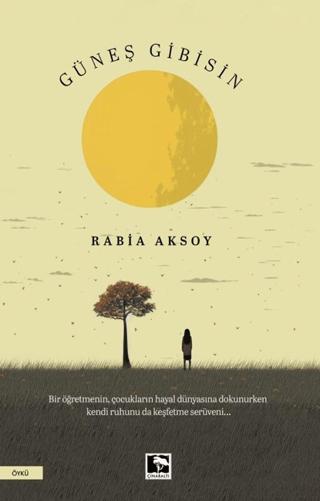 Güneş Gibisin | Çınaraltı Yayınları (Ciltsiz) - Resim 1