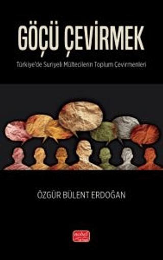 Göçü Çevirmek | Nobel Bilimsel Eserler (Ciltsiz) - Resim 1